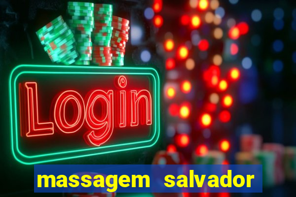 massagem salvador de bahia